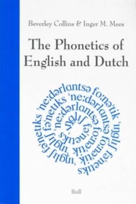 Phonetics of English and Dutch by Beverley Collins