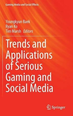 Trends and Applications of Serious Gaming and Social Media book