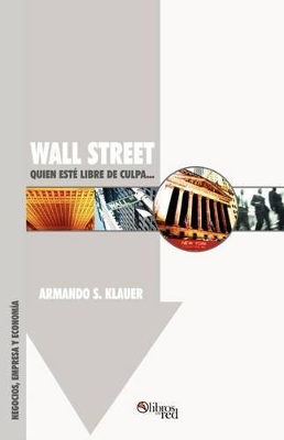 Wall Street: Quien Este Libre de Culpa... book