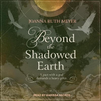 Beyond the Shadowed Earth by Karissa Vacker