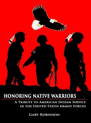 Honoring Native Warriors by Gary Robinson