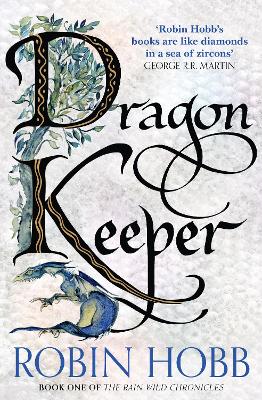 Dragon Keeper (The Rain Wild Chronicles, Book 1) book