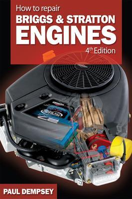 How to Repair Briggs and Stratton Engines, 4th Ed. book