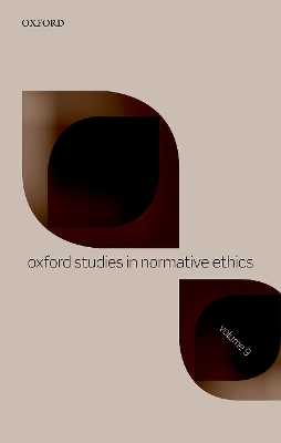 Oxford Studies in Normative Ethics Volume 9 book