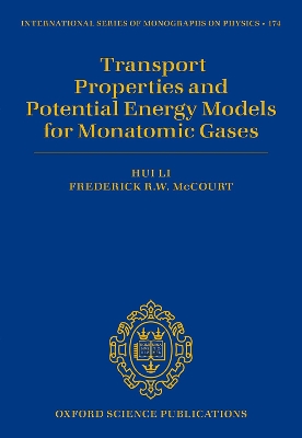 Transport Properties and Potential Energy Models for Monatomic Gases book