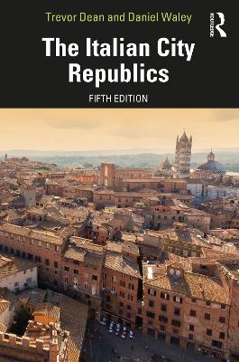 The Italian City-Republics by Trevor Dean