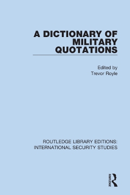 A Dictionary of Military Quotations by Trevor Royle