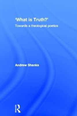 'What is Truth?' by Andrew Shanks