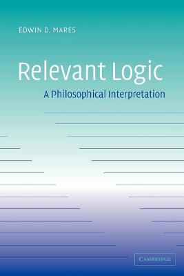 Relevant Logic by Edwin D. Mares