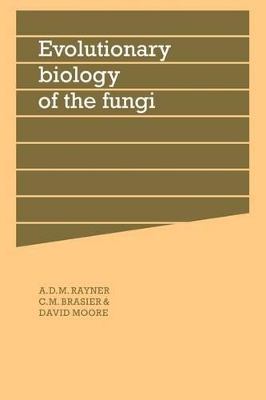 Evolutionary Biology of the Fungi book
