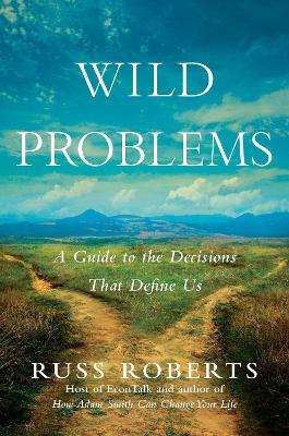 Wild Problems: A Guide to the Decisions That Define Us book