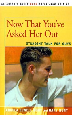 Now That You've Asked Her Out book