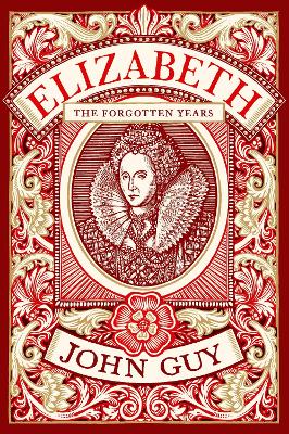 Elizabeth: The Forgotten Years book
