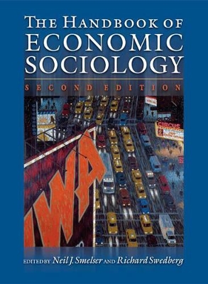 The Handbook of Economic Sociology by Neil J. Smelser