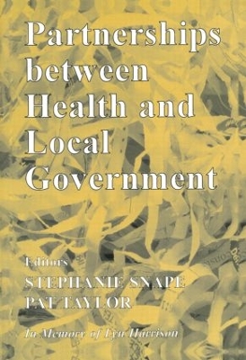 Partnerships Between Health and Local Government by Stephanie Snape