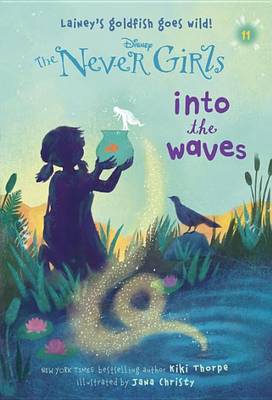 Never Girls #11: Into the Waves (Disney: The Never Girls) book