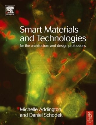 Smart Materials and Technologies by D. Michelle Addington