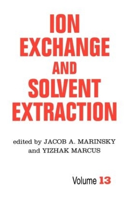 Ion Exchange and Solvent Extraction by Jacob A. Marinsky