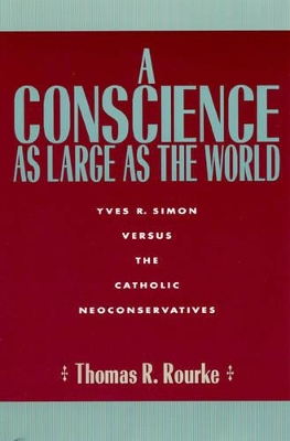 Conscience as Large as the World by Thomas R Rourke