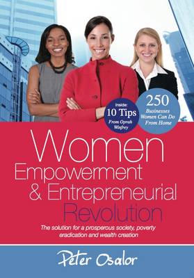 Women Empowerment and Entrepreneurial Revolution: The Solution for a Prosperous Society, Poverty Eradication and Wealth Creation book