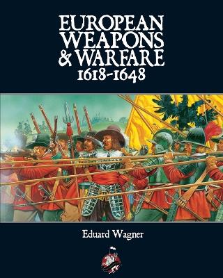 European Weapons and Warfare 1618-1648 book