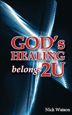 God's Healing Belongs 2 U book