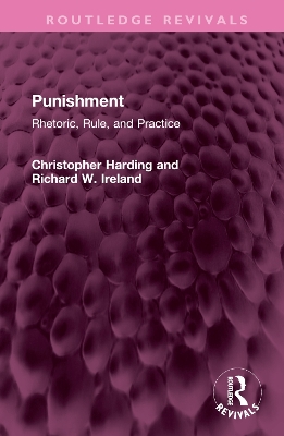 Punishment: Rhetoric, Rule, and Practice book