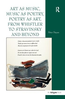 Art as Music, Music as Poetry, Poetry as Art, from Whistler to Stravinsky and Beyond book