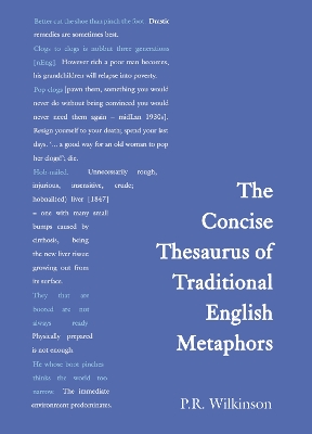 The Concise Thesaurus of Traditional English Metaphors by P.R. Wilkinson