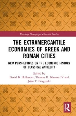 The Extramercantile Economies of Greek and Roman Cities: New Perspectives on the Economic History of Classical Antiquity book