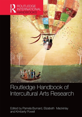 The The Routledge International Handbook of Intercultural Arts Research by Pamela Burnard
