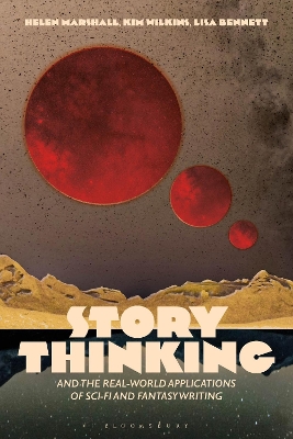 Story Thinking and the Real-world Applications of Sci-Fi and Fantasy Writing book