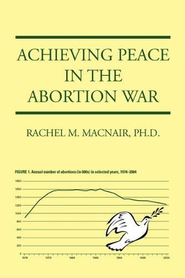 Achieving Peace in the Abortion War book