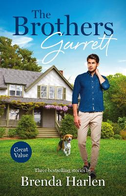 The Brothers: Garrett/From Neighbours...to Newlyweds?/His Long-Lost Family/A Very Special Delivery book