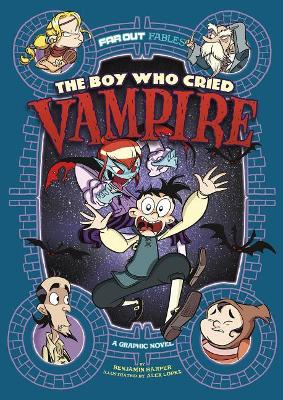 The Boy Who Cried Vampire by Benjamin Harper