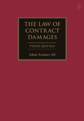 The The Law of Contract Damages by Adam Kramer KC