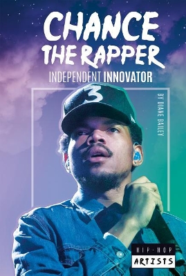 Chance the Rapper: Independent Innovator book