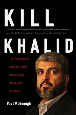 Kill Khalid by Paul McGeough