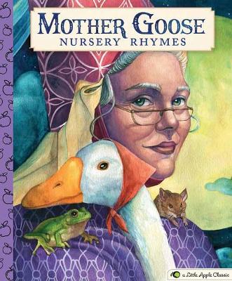 Mother Goose Nursery Rhymes: A Little Apple Classic book