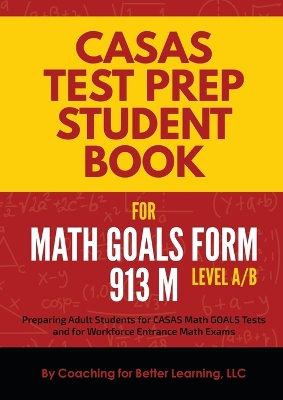 CASAS Test Prep Student Book for Math GOALS Form 913 M Level A/B book