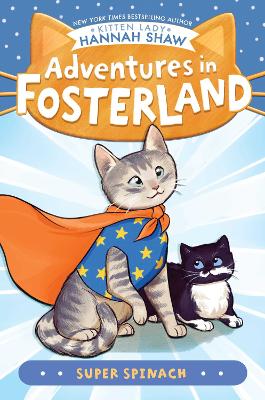 Adventures in Fosterland: #2 Super Spinach by Hannah Shaw