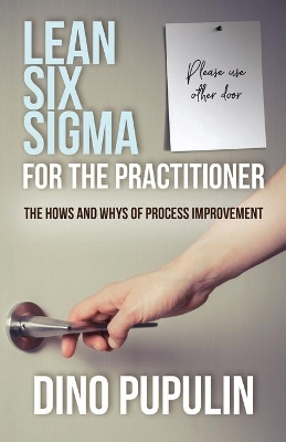 Lean Six SIGMA for the Practitioner book