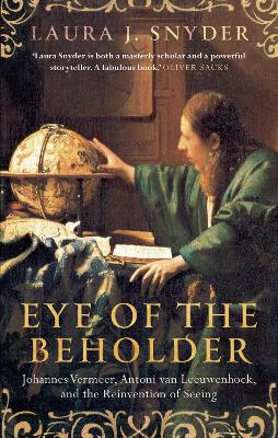 Eye Of The Beholder by Laura J. Snyder