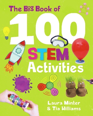 The Big Book of 100 STEM Activities: Science Technology Engineering Maths book