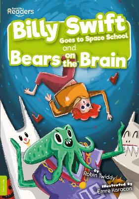 Billy Swift Goes To Space School and Bears on The Brain by Robin Twiddy