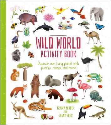 Wild World Activity Book: Discover our Living Planet with Puzzles, Mazes, and more! book