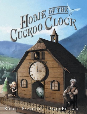 Home of the Cuckoo Clock by Robert Favretto