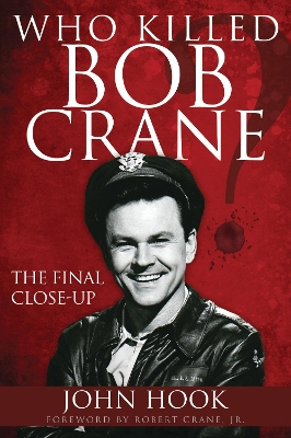 Who Killed Bob Crane? book