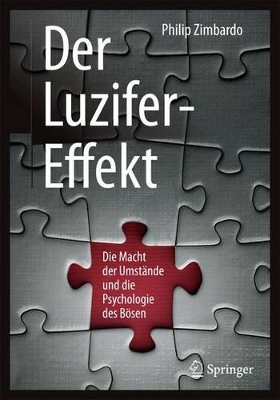 Der Luzifer-Effekt: Die Macht der Umstände und die Psychologie des Bösen book