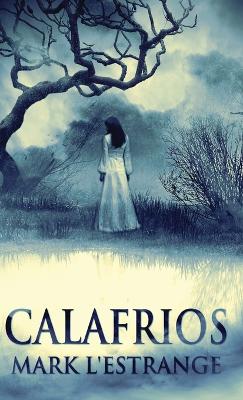 Calafrios by Mark L'Estrange